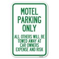 Signmission Motel Parking Only All Others Towed Heavy-Gauge Aluminum Sign, 12" x 18", A-1218-23870 A-1218-23870